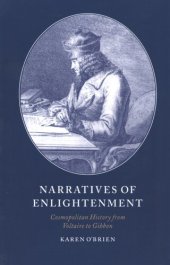 book Narratives of enlightenment: cosmopolitan history from Voltaire to Gibbon