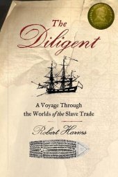 book The Diligent: a voyage through the worlds of the slave trade