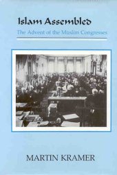 book Islam assembled: the advent of the Muslim congresses