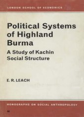 book Political systems of Highland Burma: a study of Kachin social structure