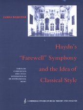 book Haydn's "Farewell" symphony and the idea of classical style: through-composition and cyclic integration in his instrumental music