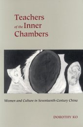 book Teachers of the inner chambers: women and culture in seventeenth-century China