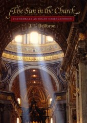 book The sun in the church: cathedrals as solar observatories