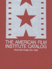 book The American Film Institute catalog of motion pictures produced in the United States: feature films, 1911-1920, Vol. 2