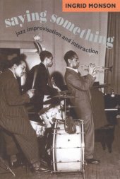 book Saying something: jazz improvisation and interaction