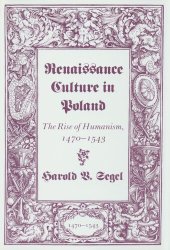 book Renaissance culture in Poland: the rise of humanism, 1470-1543