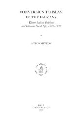 book Conversion to Islam in the Balkans: Kisve bahası petitions and Ottoman social life, 1670-1730