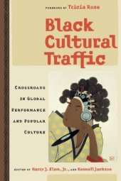 book Black cultural traffic: crossroads in global performance and popular culture