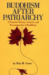 book Buddhism after patriarchy: a feminist history, analysis, and reconstruction of Buddhism