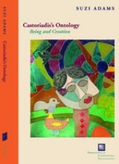 book Castoriadis's ontology: being and creation