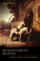 book Humanitarian reason: a moral history of the present