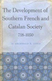 book The development of southern French and Catalan society, 718-1050