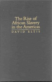 book The rise of African slavery in the Americas