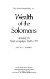 book Wealth of the Solomons: a history of a Pacific archipelago, 1800-1978