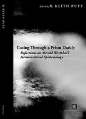 book Gazing through a prism darkly: reflections on Merold Westphal's hermeneutical epistemology