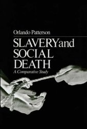 book Slavery and social death: a comparative study