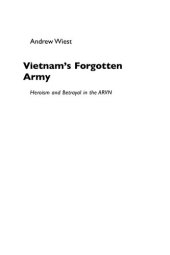 book Vietnam's forgotten army: heroism and betrayal in the ARVN