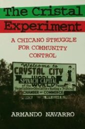 book The Cristal experiment: a Chicano struggle for community control