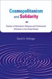 book Cosmopolitanism and solidarity: studies in ethnoracial, religious, and professional affiliation in the United States