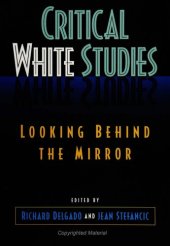 book Critical White Studies: Looking Behind the Mirror