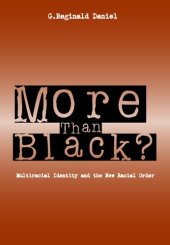 book More Than Black?: Multiracial Identity and the New Racial Order