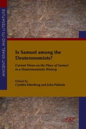 book Is Samuel among the Deuteronomists?: current views on the place of Samuel in a Deuteronomistic history