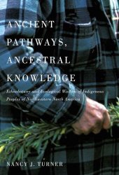 book Ancient pathways, ancestral knowledge: ethnobotany and ecological wisdom of Indigenous peoples of northwestern North America