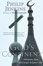 book God's continent: Christianity, Islam, and Europe's religious crisis