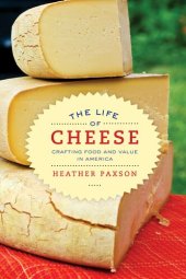 book The life of cheese: crafting food and value in America