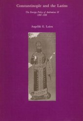 book Constantinople and the Latins: the foreign policy of Andronicus II, 1282-1328