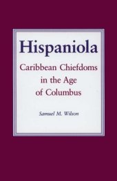 book Hispaniola: Caribbean chiefdoms in the age of Columbus