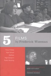 book Five films by Frederick Wiseman: Titicut follies, High school, Welfare, High school II, Public housing