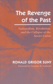 book The revenge of the past: nationalism, revolution, and the collapse of the Soviet Union