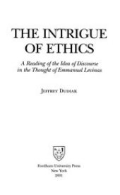 book The intrigue of ethics: a reading of the idea of discourse in the thought of Emmanuel Lévinas