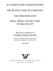 book A Florentine chansonnier from the time of Lorenzo the Magnificent: Florence, Biblioteca nazionale centrale, MS Banco rari 229, Vol. 2