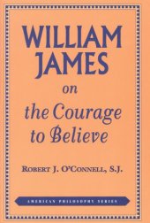 book William James on the courage to believe