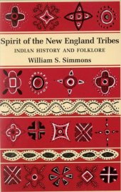 book Spirit of the New England tribes: Indian history and folklore, 1620-1984