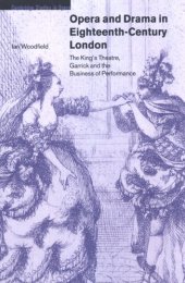 book Opera and drama in eighteenth-century London: the King's Theatre, Garrick and the business of performance