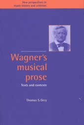 book Wagner's musical prose: texts and contexts