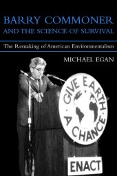 book Barry Commoner and the science of survival: the remaking of American environmentalism