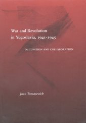 book War and revolution in Yugoslavia, 1941-1945: occupation and collaboration