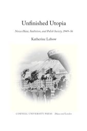 book Unfinished utopia: Nowa Huta, Stalinism, and Polish society, 1949-56