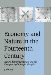 book Economy and nature in the fourteenth century: money, market exchange, and the emergence of scientific thought