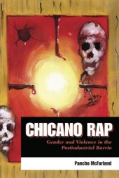 book Chicano rap: gender and violence in the postindustrial barrio