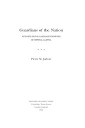 book Guardians of the nation: activists on the language frontiers of imperial Austria