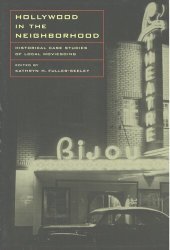 book Hollywood in the neighborhood: historical case studies of local moviegoing