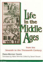 book Life in the Middle Ages: from the seventh to the thirteenth century