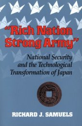 book "Rich nation, strong Army": national security and the technological transformation of Japan