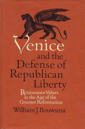 book Venice and the defense of republican liberty: Renaissance values in the age of the Counter Reformation