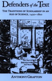 book Defenders of the text: the traditions of scholarship in an age of science, 1450-1800